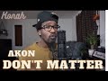 Akon Don T Matter Cover ThrowBack Akon Don T Matter Cover ThrowBack