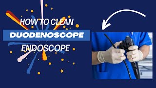 How to clean an Duodenoscopes ERCP scope. #howcleanendoscope