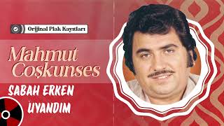 Mahmut Coşkunses - Sabah Erken Uyandım | Orijinal Plak Kayıtları