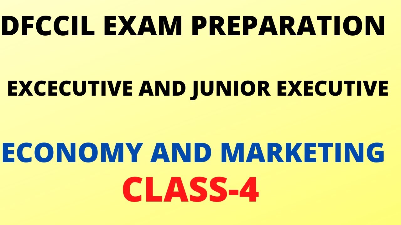 DFCCIL ECONOMY AND MARKETING CLASS-4/ JUNIOR EXECUTIVE AND EXECUTIVE OPERATION & BD Aa1