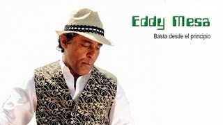 Eddy Mesa y Su Club Latino - Basta desde el principio