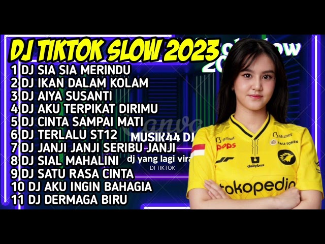 DJ TIKTOK 2023 SLOW BASS - DJ SIA SIA MERINDU - DJ IKAN DALAM KOLAM REMIX VIRAL class=