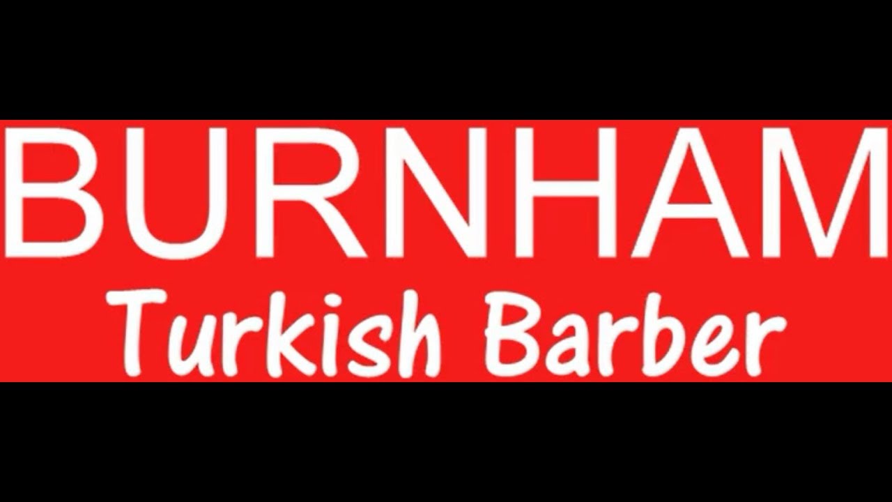 Burnham Turkish Barber Youtube