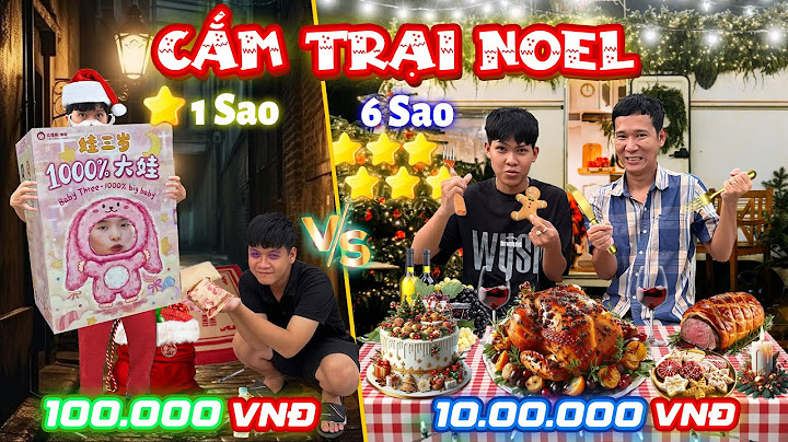 Thử Thách Cắm Trại Noel 1 Sao vs 6 Sao | Cắm Trại Giáng Sinh Năm 2024