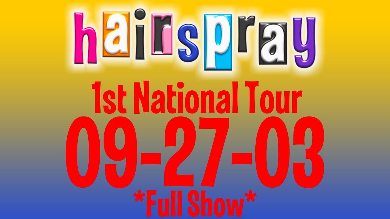 Hairspray 1st National Tour 092703 *full Show* YouTube