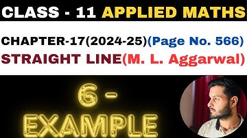 6 Example l Chapter 17 l STRAIGHT LINE l example6 l Class 11th Applied Maths l M L Aggarwal 2024-25