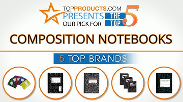 Best Composition Notebook Reviews  – How to Choose the Best Composition Notebook
