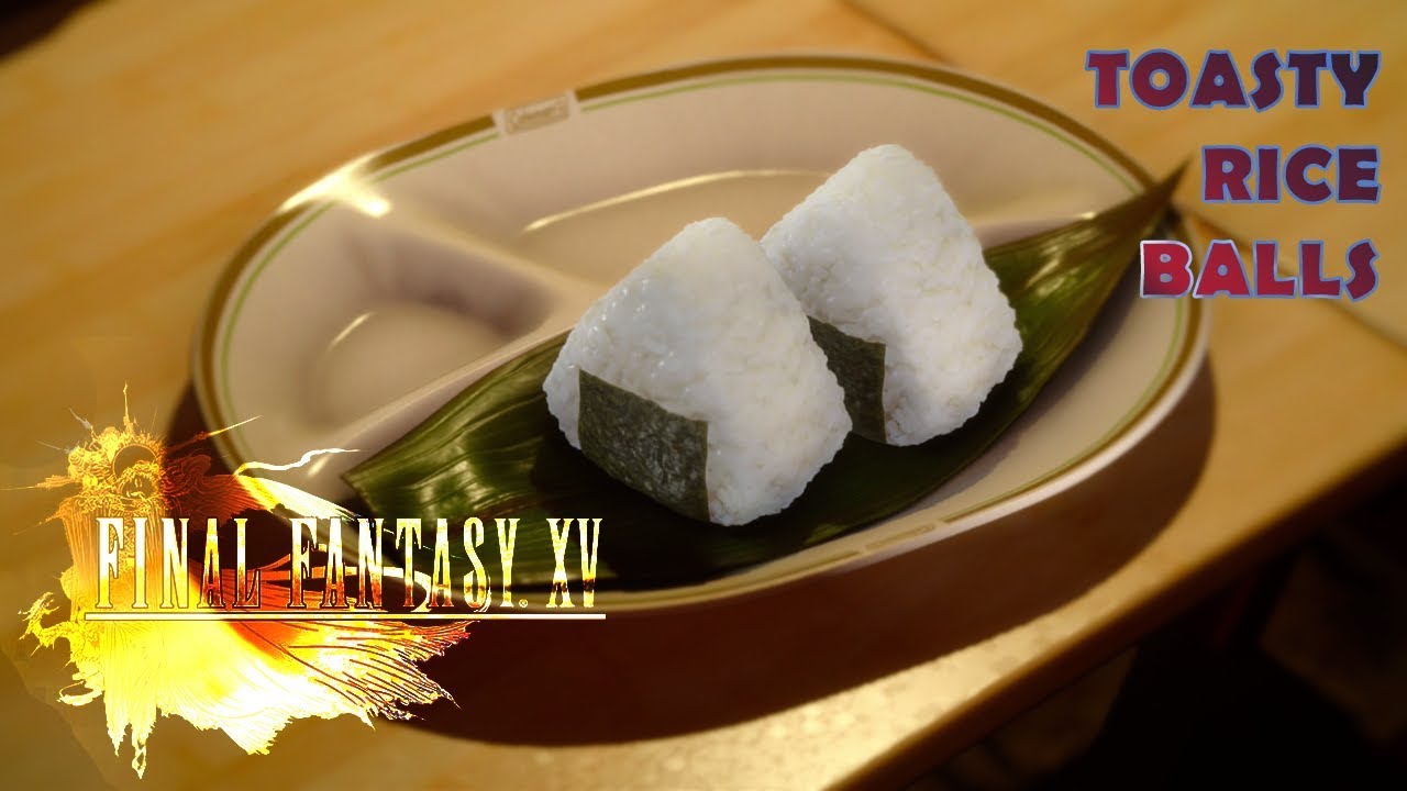 Sticky Rice Ff14 Final Fantasy XV Meals & Recipes - Toasty Rice Balls - YouTube