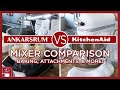 Ankarsrum vs kitchenaid mixer comparison  review ankarsrum kitchen assistent  kitchenaid pro 600