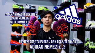 REVIEW SEPATU FUTSAL DAN BOLA TERBARU ADIDAS NEMEZIZ  .3