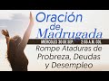 Oración de Madrugada 3 a.m.(Rompe Ataduras de Pobreza, Deudas y Desempleo)