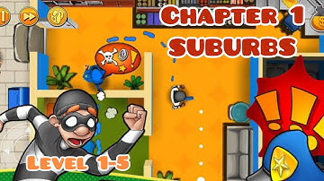 Robbery Bob Gameplay Walkthrough - Perfect Three Stars - Chapter 1: SUBURBS Level 1 to 5