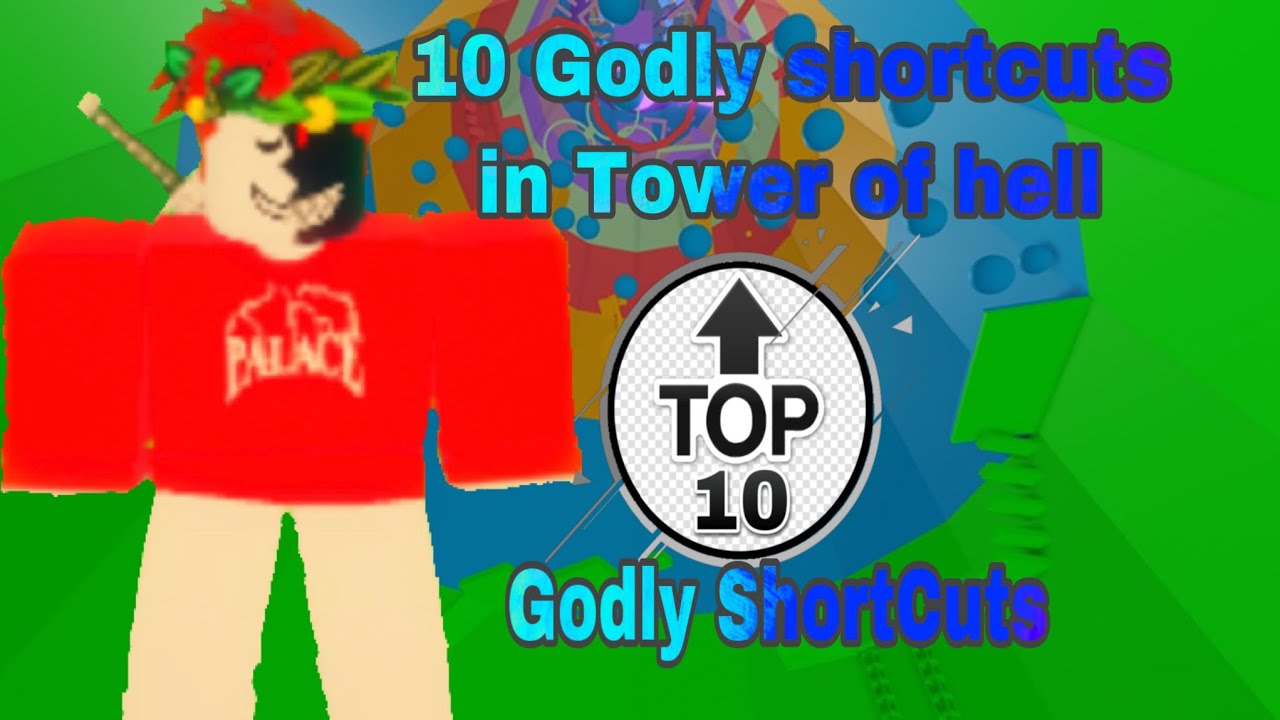 Top 10 Godly ShortCuts In Tower Of Hell That You Should Know