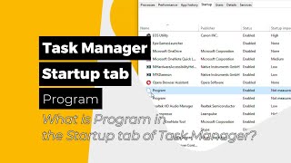 Windows - What is "Program" in the Startup tab of Task Manager? screenshot 3