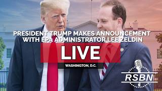 LIVE: President Trump Makes a Major Announcement with the Administrator of the EPA - 05/21/26