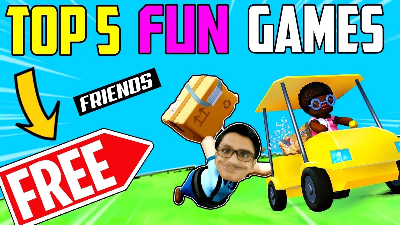 top-5-free-to-play-fun-games-with-friends-2020-funny-online