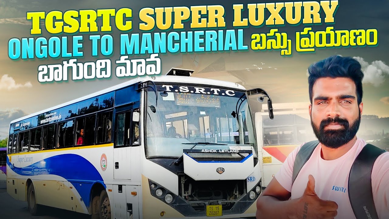 Ongole to mancherial | బస్సు ప్రయాణంబాగుంది మావ | TGSRTC super luxury 👌🏻 |
