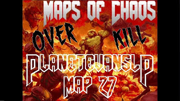 Brutal Doom - Maps of Chaos OVERKILL - Map 27