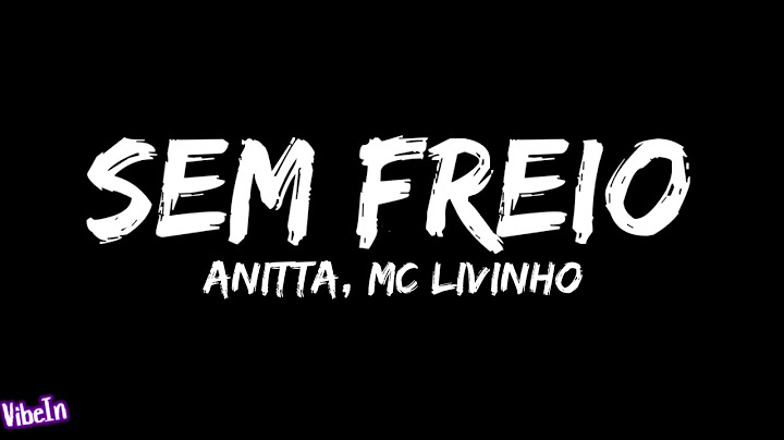 Anitta feat. MC Livinho - Sem Freio (Letra/Legendado)