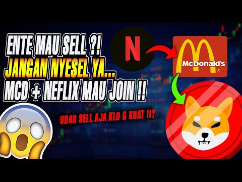 BACA BRO !! SHIBA INU COIN JOIN MCDONALDS ATAU NETFLIX ? PERHATIKAN INI JIKA KALIAN HOLD #SHIBA INU