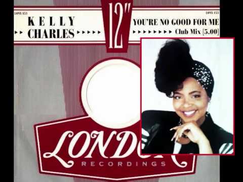 KELLY CHARLES - You're No Good For Me / 12" Club M...