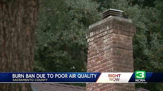 Sacramento County burn ban extended amid poor air quality
