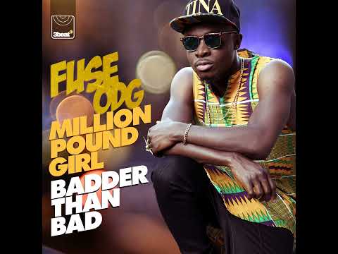 Million Pound Girl (Badder Than Bad) - Fuse ODG
