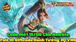 Danh Tướng 3Q VNG - Full 10 Giftcode Danh Tướng 3Q VNG &amp; Code Mới 15/06 - Danh Tướng 3Q Code