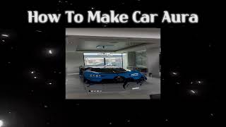 How To Make Car Aura Effect Free tutorial on aura😄