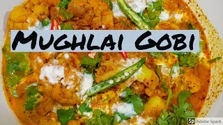 MUGHLAI GOBI | Recipe for a yummy and mouth-watering Mughlai Masala Gobi from Smruti's Passion