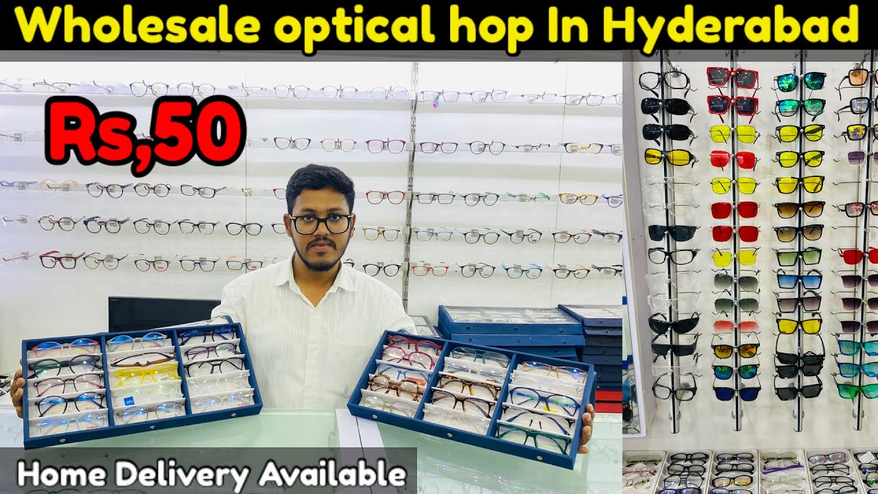Wholesale Optical Shop In Hyderabad Optical Wholesale & Retail Market In Abids Just Rs,50