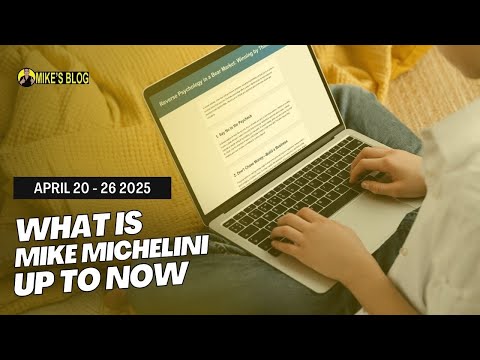 What is Mike Michelini Up To Now April 20 - 26, 2025