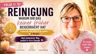 Warum dir niemand gesagt hat, wie wichtig Reinigung wirklich ist | Energiearbeit &amp; Alltag ✨