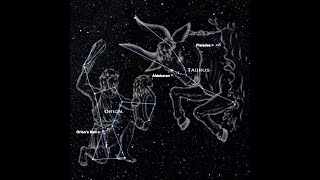 Part 2: Pleiades and Orion! Meet you at Taurus!
