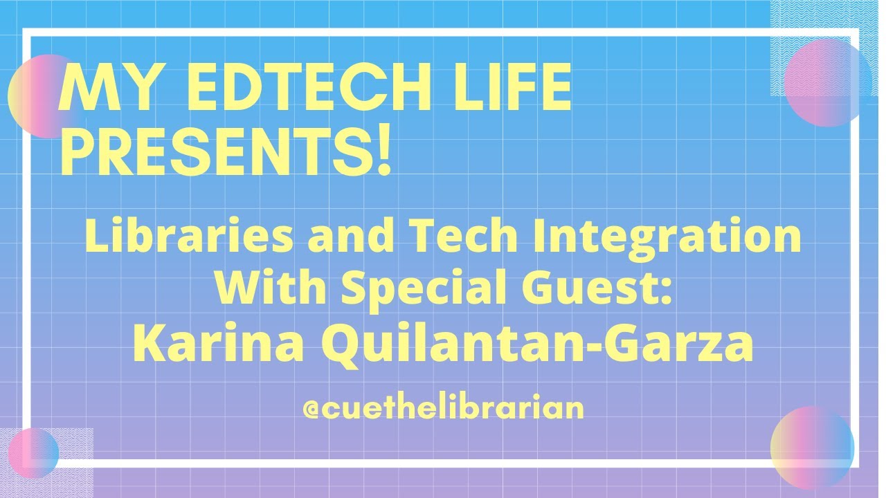 Episode 15: Tech Integration and Libraries with Karina Quilantan-Garza