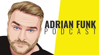 ADRIAN FUNK | Podcast - January 2023 (#3)