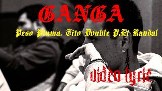 ganga - Peso Pluma, Tito Double P, El Randal (Video Lyric)
