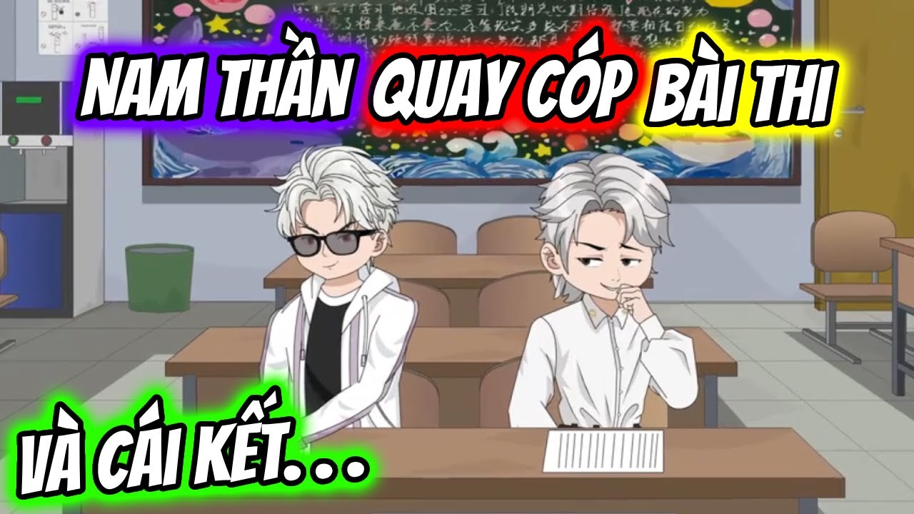 (Full) Nam Thần QUAY CÓP Bài THI ĐẠI HỌC Và Cái Kết... | TTD Vietsub