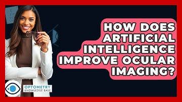 How Does Artificial Intelligence Improve Ocular Imaging? - Optometry Knowledge Base