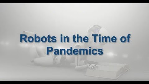 Robots in the Time of Pandemics