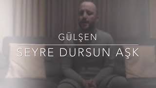 Gülşen - Seyre Dursun Aşk (Serhat Taşkin Cover)