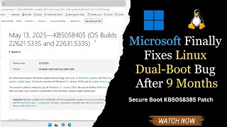 Microsoft Finally Fixes Linux Dual-Boot Bug After 9 Months Secure Boot Kb5058385 Patch