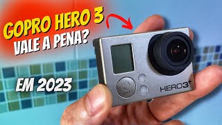 GOPRO HERO 3 vale a pena em 2023? *Teste*