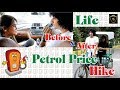 Life | Before and after | Petrol price hike | Ankush Kasana