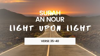 light upon light! | Surah an Nour | النور | ayat 35-40 | English Translation and Transliteration
