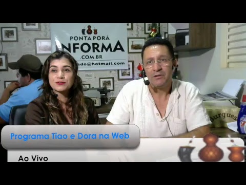 Tv Web -Pontaporainforma - Programa Tião & Dora na web (11/12/2018)