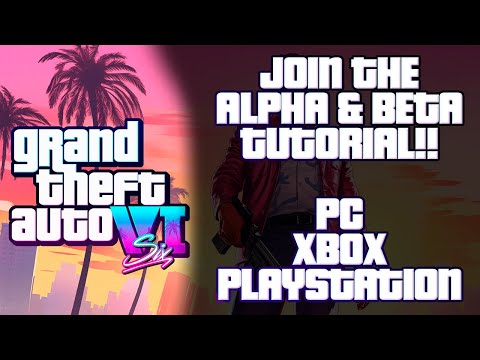 GTA VI 6 Alpha & Beta Tutorial for PC Xbox and Playstation 