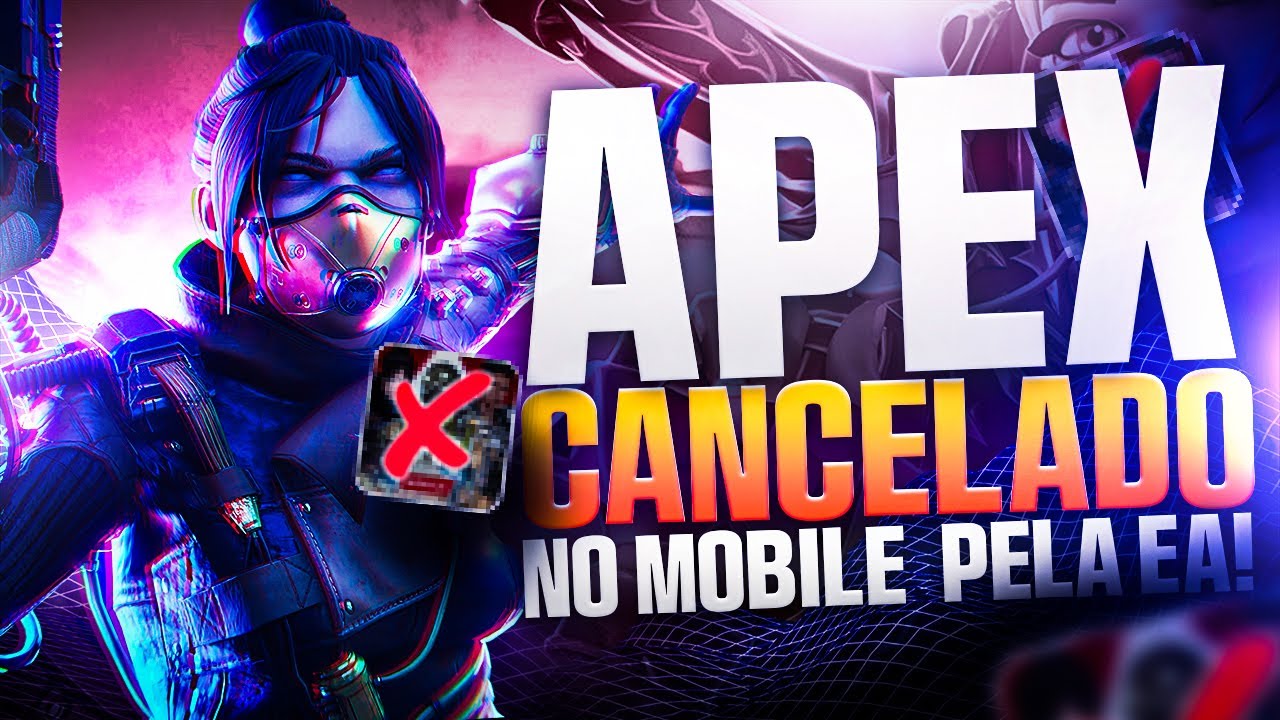 ADEUS! APEX MOBILE É CANCELADO PARA ANDROID E IOS🔥🔥🔥  APEX LEGENDS MOBILE