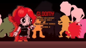 Gloomy But Every Turn A Different Cover Is Used 🎵 (FNF Gloomy But Everyone Sings It)