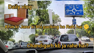 Chandigarh Jane ki teyari #dailyvlog #explorepage #youtube